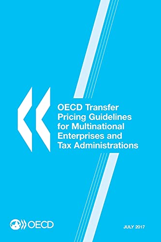 Oecd Transfer Pricing Guidelines for Multinational Enterprises and Tax Administrations 2017: Edition 2017